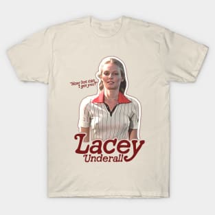 Lacey Underall How Hot Caddyshack Fan Art T-Shirt